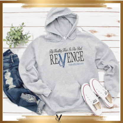 [PRE-ORDER] Fly Healthy Hair is the Best Revenge Hoodie